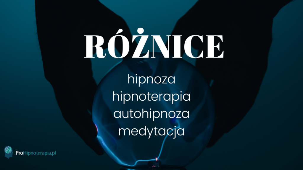 różnice hipnoterapia, hipnoza, autohipnoza medytacja